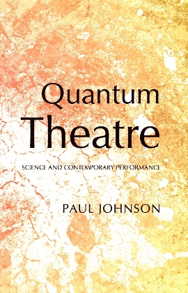 Quantum Theatre: Science and Contemporary Performance